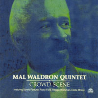 Mal Waldron - The Complete Remastered 2012 Recordings On Black Saint & Soul Note (CD 3: Crowd Scene)