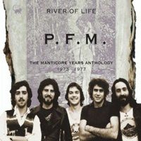 Premiata Forneria Marconi - River Of Life - The Manticore Years Anthology 1973 - 1977 (CD 1)