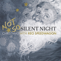 REO Speedwagon - Not So Silent Night