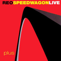 REO Speedwagon - Live: Plus