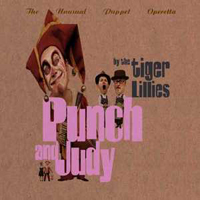 Tiger Lillies - Punch And Judy