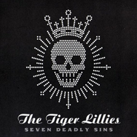 Tiger Lillies - Seven Deadly Sins