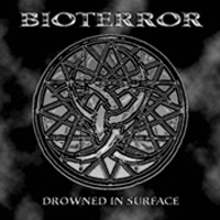 BioTerror - Drowned In Surface