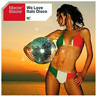 Master Blaster - We Love Italo Disco