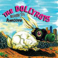 Dollyrots - Because I'm Awesome