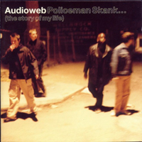 Audioweb - Policeman Skank... (The Story Of My Life)