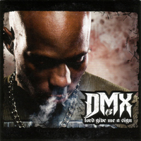 DMX - Lord Give Me A Sign (Single)