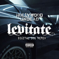 Hollywood Undead - Levitate (Digital Dog Club Mix) (Single)