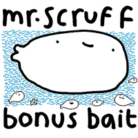 Mr. Scruff - Ninja Tuna (Limited Edition with Bonus Bait)