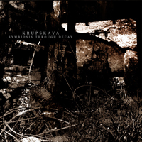 Krupskaya - Symbiosis Through Decay (7
