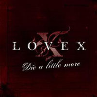 Lovex - Die A Little More (Single)