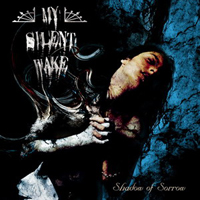 My Silent Wake - Shadow Of Sorrow