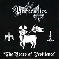 Profanatica - The Years of Pestilence (EP)