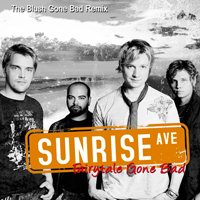 Sunrise Avenue - Fairytale Gone Bad (The Blush Gone Bad Remix) [Single]