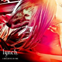 Lynch. - I Believe In Me