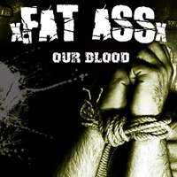 Fat Ass - Our Blood