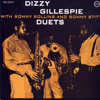 Dizzy Gillespie - Duets: Sonny Rollins and Sonny Stitt, 1958