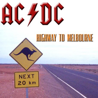 AC/DC - Highway to Melbourne (National Tennis Center, Melbourne, Australia - February 8, 1988: CD 1)