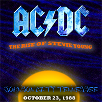 AC/DC - The Rise of Stevie Young (Freedom Hall Civic Center, Johnson City, Tennesee, USA - October 23, 1988: CD 1)