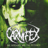 Carnifex (USA) - The Diseased And The Poisoned