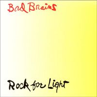 Bad Brains - Rock For Light (1991 Reissue)