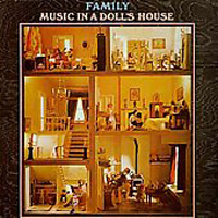 Family (GBR) - Music In A Doll's House