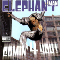 Elephant Man - Comin' 4 You