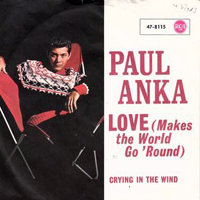 Paul Anka - Love (Makes The World Go Round) (7'' Single)
