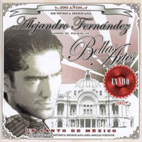 Alejandro Fernandez - Bellas Artes (Un canto a Mexico: CD 2)
