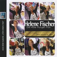 Helene Fischer - Die Holle Morgen Fruh