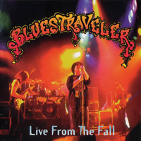 Blues Traveler - Live From The Fall (CD 1)