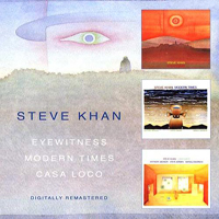 Steve Khan - Eyewitness, Modern Times, Casa Loco (Digitaly Remastered) [CD 2]