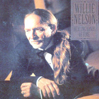 Willie Nelson - Healing Hands Of Time