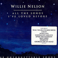 Willie Nelson - All the Songs I've Loved Before (CD 2)