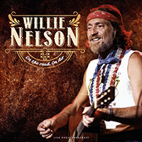 Willie Nelson - On the road, On Air