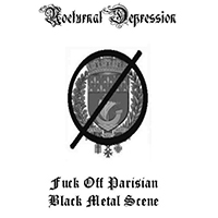 Nocturnal Depression - Fuck off Parisian Black Metal Scene
