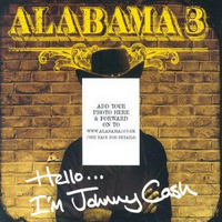 Alabama 3 - Hello... I'm Johnny Cash (Single)