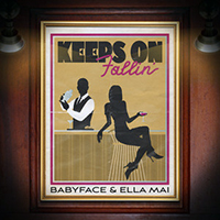 Babyface - Keeps On Fallin' (feat. Ella Mai) (Single)