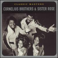 Cornelius Brothers & Sister Rose - Classic Masters
