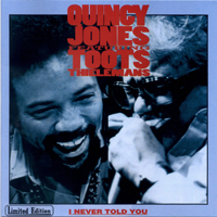 Quincy Jones and His Orchestra - I Never Told You (Split)