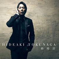 Hideaki Tokunaga - Sunadokei (Single)