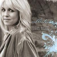 Nichole Nordeman - Recollection: The Best Of