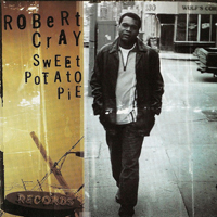 Robert Cray Band - Sweet Potato Pie