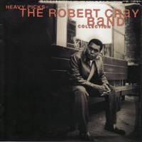 Robert Cray Band - Heavy Picks