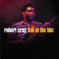 Robert Cray Band - Live At The BBC