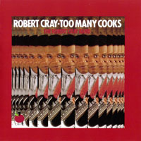 Robert Cray Band - Too Many Cooks (LP)