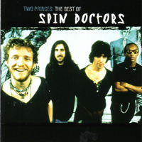 Spin Doctors - Two Princes: The Best of Spin Doctors