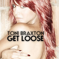 Toni Braxton - Get Loose