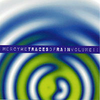 MercyMe - Traces Of Rain (CD 2)