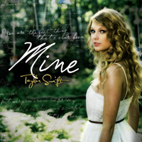 Taylor Swift - Mine (Single)